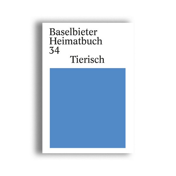 Baselbieter Heimatbuch 34 «Tierisch»